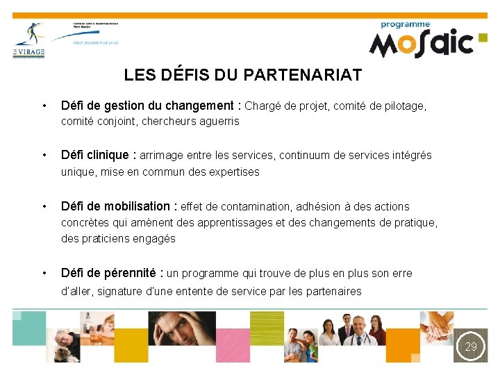 LES DÉFIS DU PARTENARIAT • Défi de gestion du changement : Chargé de projet,