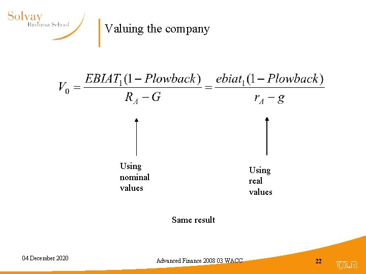 Valuing the company Using nominal values Using real values Same result 04 December 2020