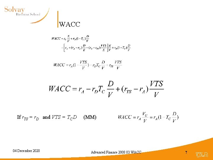 WACC If r. TS = r. D and VTS = TC D 04 December