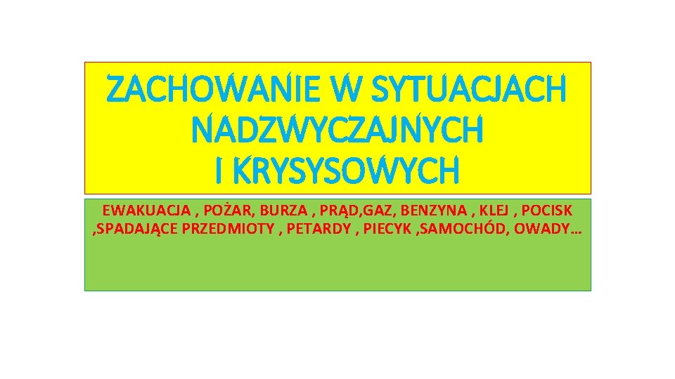 ZACHOWANIE W SYTUACJACH NADZWYCZAJNYCH I KRYSYSOWYCH EWAKUACJA POAR