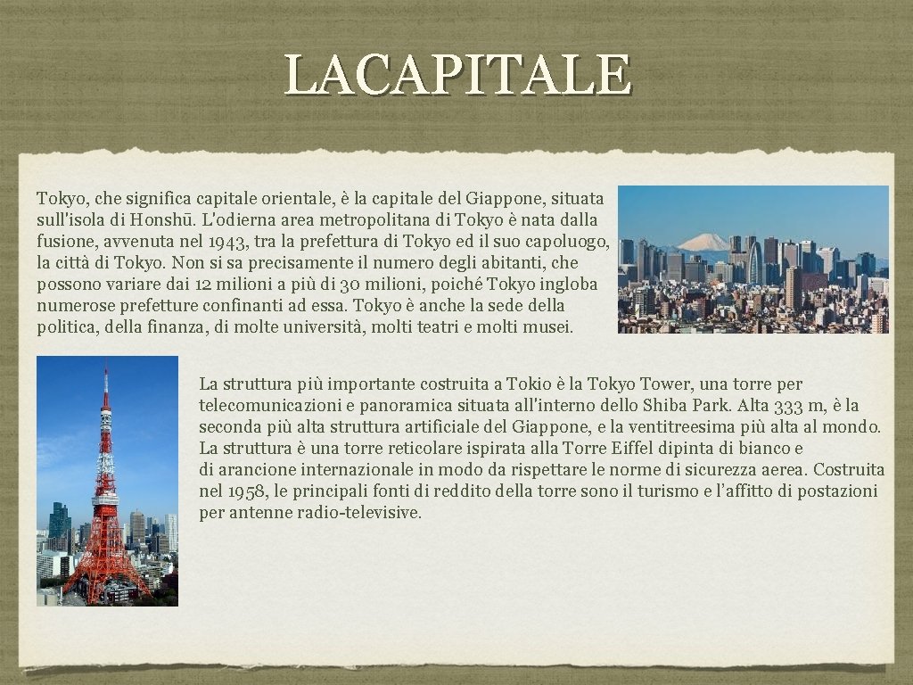 LACAPITALE Tokyo, che significa capitale orientale, è la capitale del Giappone, situata sull'isola di