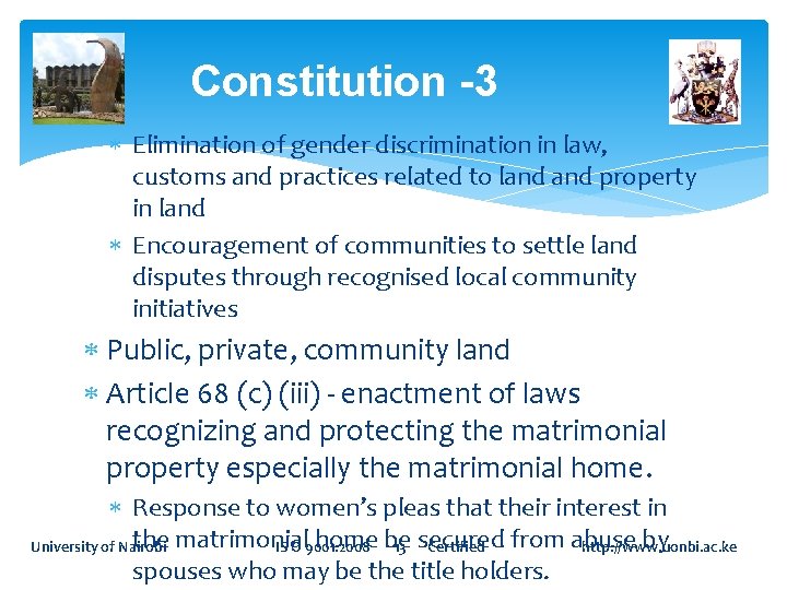 Constitution -3 Elimination of gender discrimination in law, customs and practices related to land