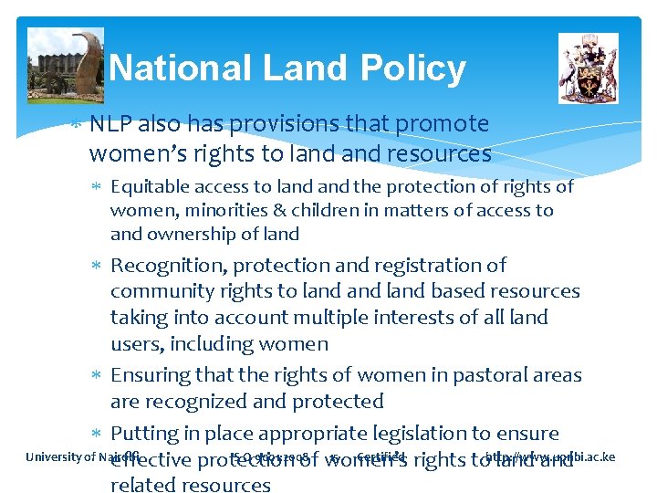 National Land Policy NLP also has provisions that promote women’s rights to land resources