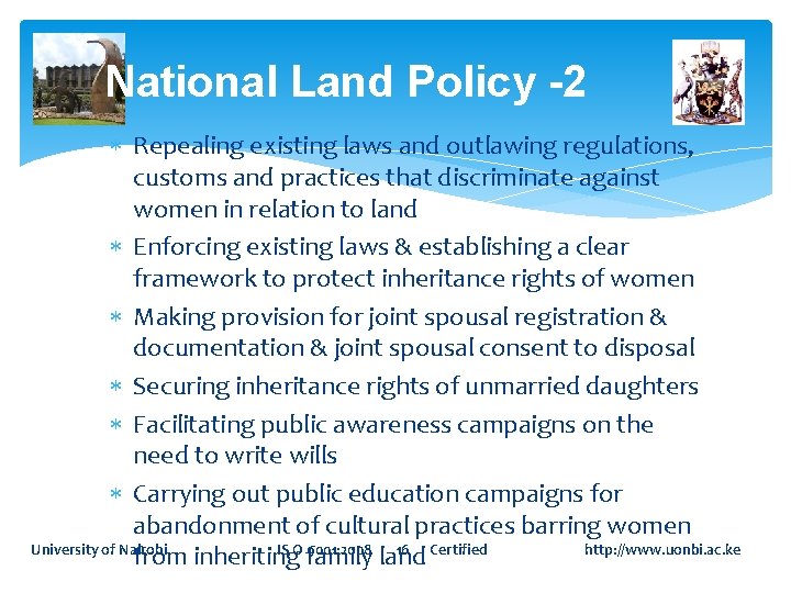 National Land Policy -2 Repealing existing laws and outlawing regulations, customs and practices that