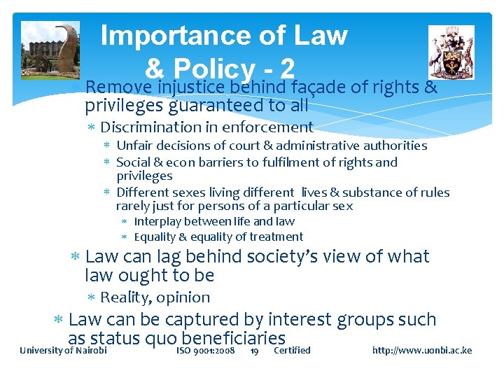 Importance of Law & Policy - 2 Remove injustice behind façade of rights &