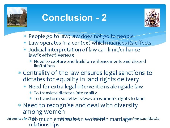 Conclusion - 2 People go to law; law does not go to people Law