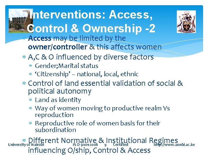 Interventions: Access, Control & Ownership -2 Access may be limited by the owner/controller &