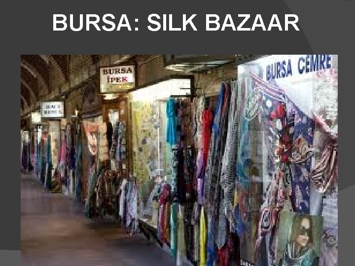 BURSA: SILK BAZAAR 