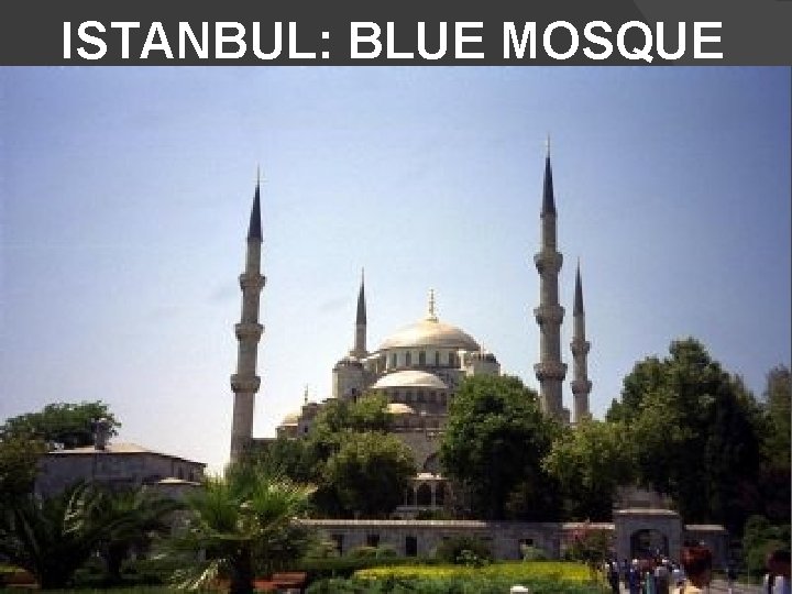 ISTANBUL: BLUE MOSQUE 