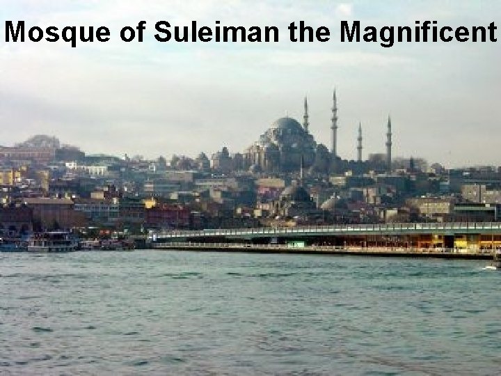 Mosque of Suleiman the Magnificent 