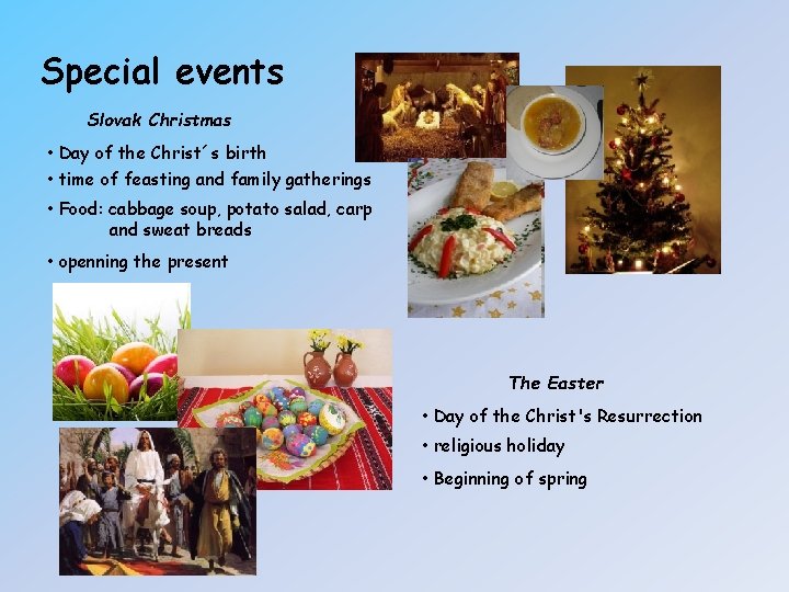 Special events Slovak Christmas • Day of the Christ´s birth • time of feasting