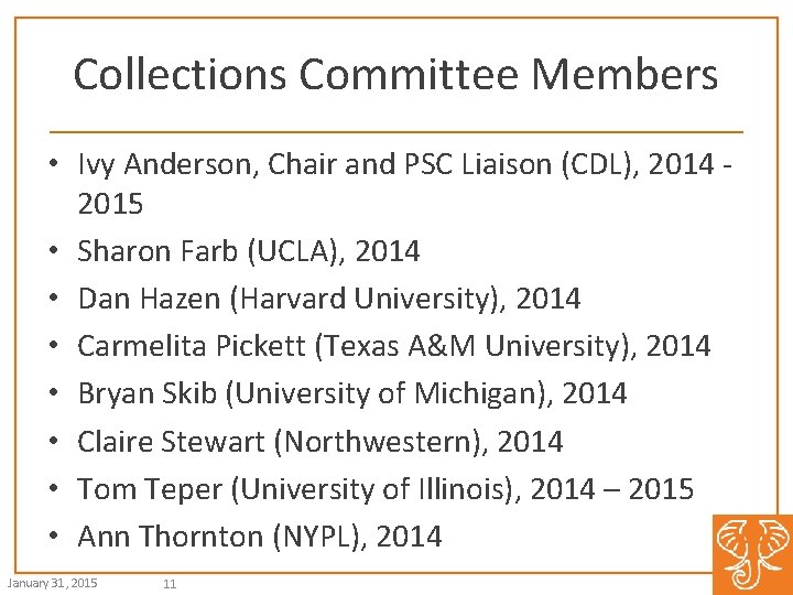 Collections Committee Members • Ivy Anderson, Chair and PSC Liaison (CDL), 2014 - 2015