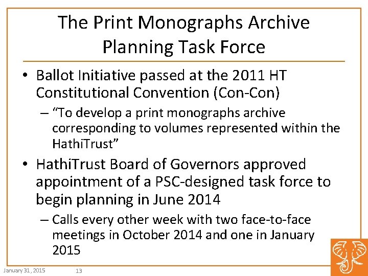 The Print Monographs Archive Planning Task Force • Ballot Initiative passed at the 2011