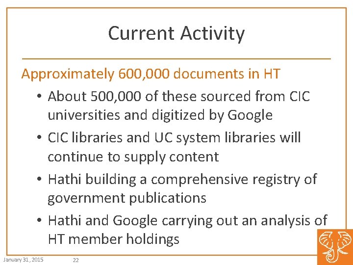 Current Activity Approximately 600, 000 documents in HT • About 500, 000 of these