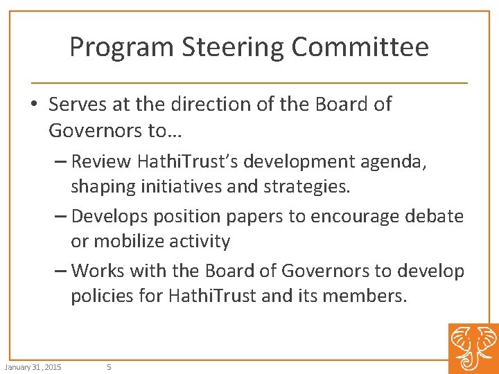 Program Steering Committee • Serves at the direction of the Board of Governors to…