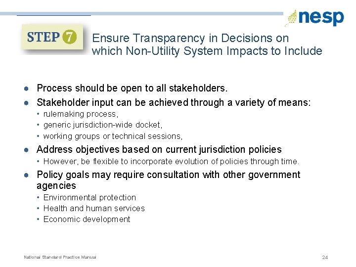 Ensure Transparency in Decisions on which Non-Utility System Impacts to Include ● Process should