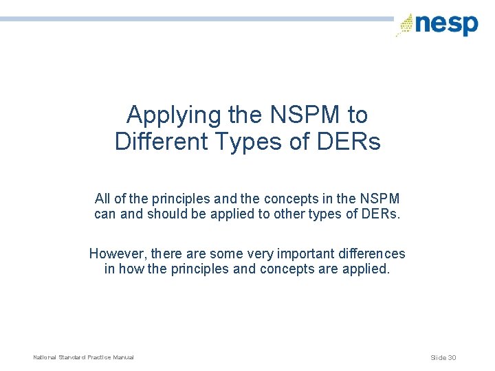  Applying the NSPM to Different Types of DERs All of the principles and