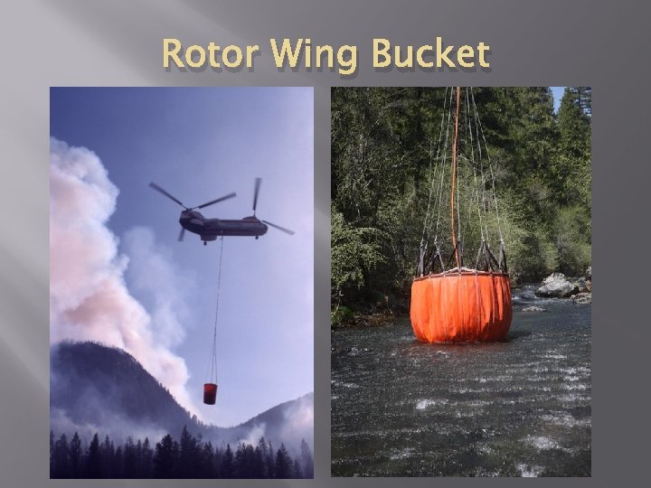 Rotor Wing Bucket 
