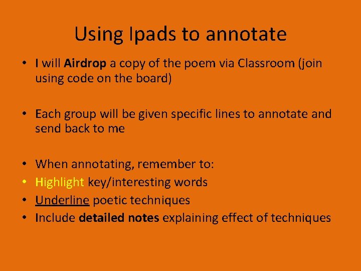 Using Ipads to annotate • I will Airdrop a copy of the poem via