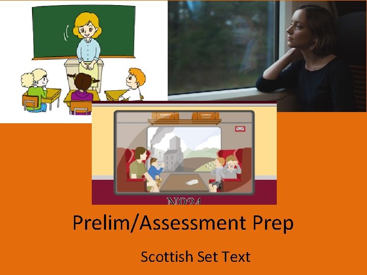 Prelim/Assessment Prep Scottish Set Text 