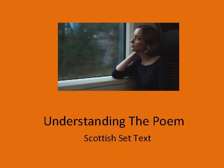 Understanding The Poem Scottish Set Text Understanding The Poem Scottish Set Text