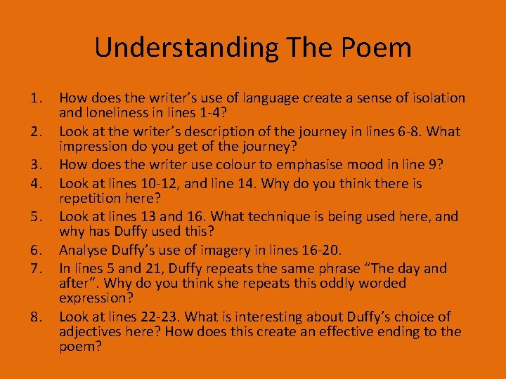 Understanding The Poem 1. 2. 3. 4. 5. 6. 7. 8. How does the