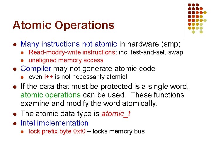 Atomic Operations l Many instructions not atomic in hardware (smp) l l l Compiler Atomic Operations l Many instructions not atomic in hardware (smp) l l l Compiler