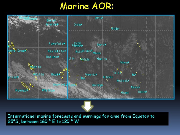 Marine AOR: International marine forecasts and warnings for area from Equator to 25ºS, between