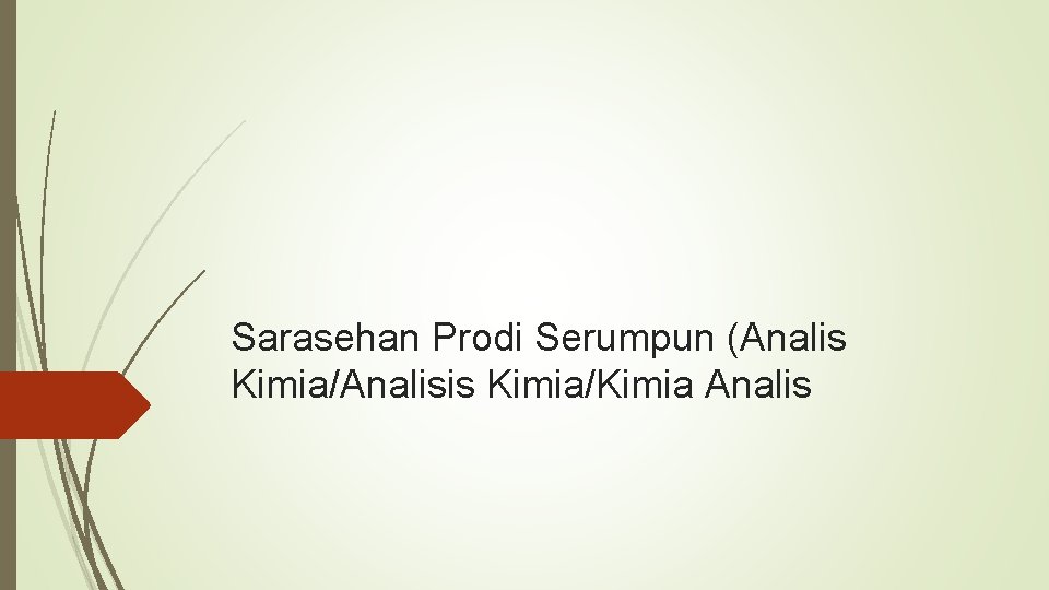 Sarasehan Prodi Serumpun (Analis Kimia/Analisis Kimia/Kimia Analis 