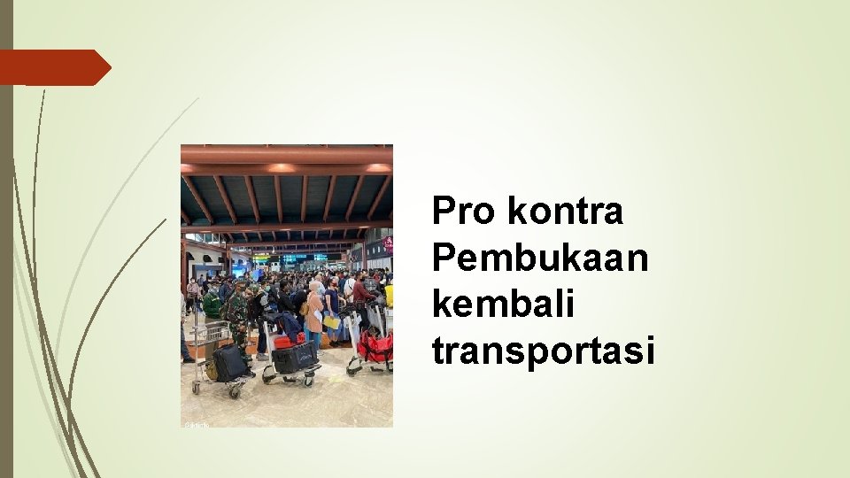 Pro kontra Pembukaan kembali transportasi 