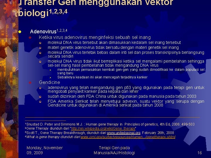 Transfer Gen menggunakan vektor biologi 1, 2, 3, 4 ® Adenovirus 1, 2, 3,