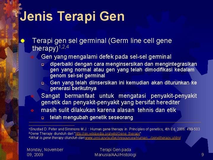 Jenis Terapi Gen ® Terapi gen sel germinal (Germ line cell gene therapy)1, 2,