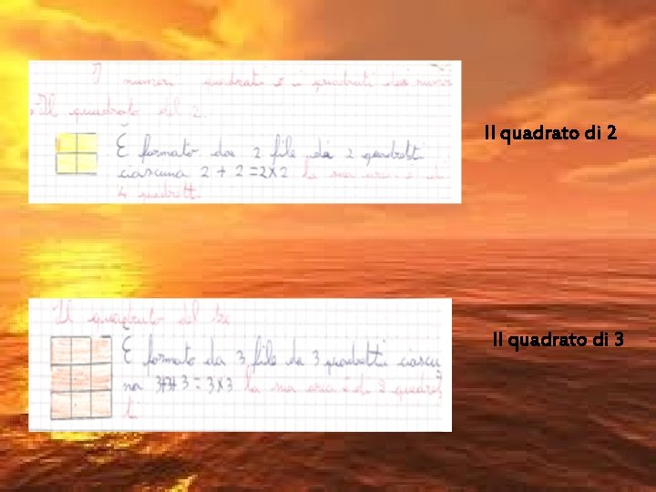 Il quadrato di 2 Il quadrato di 3 