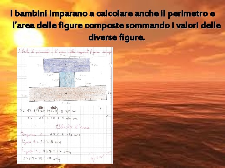 I bambini imparano a calcolare anche il perimetro e l’area delle figure composte sommando