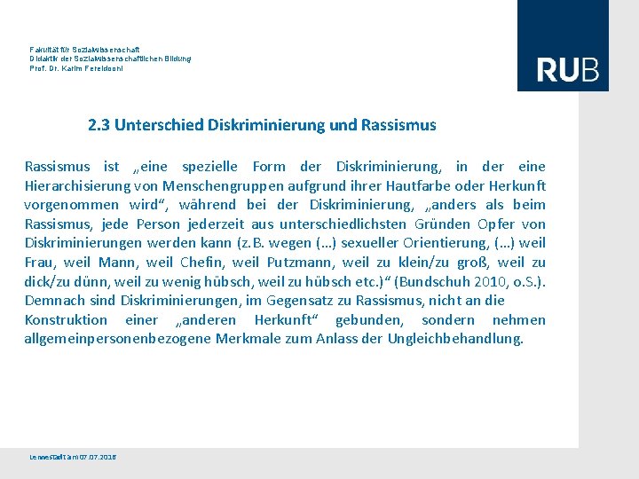 Fakultät für Sozialwissenschaft Didaktik der Sozialwissenschaftlichen Bildung Prof. Dr. Karim Fereidooni 2. 3 Unterschied