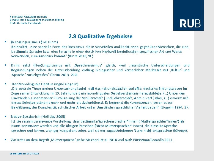 Fakultät für Sozialwissenschaft Didaktik der Sozialwissenschaftlichen Bildung Prof. Dr. Karim Fereidooni 2. 8 Qualitative