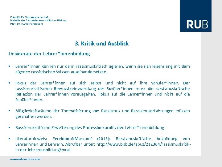 Fakultät für Sozialwissenschaft Didaktik der Sozialwissenschaftlichen Bildung Prof. Dr. Karim Fereidooni 3. Kritik und