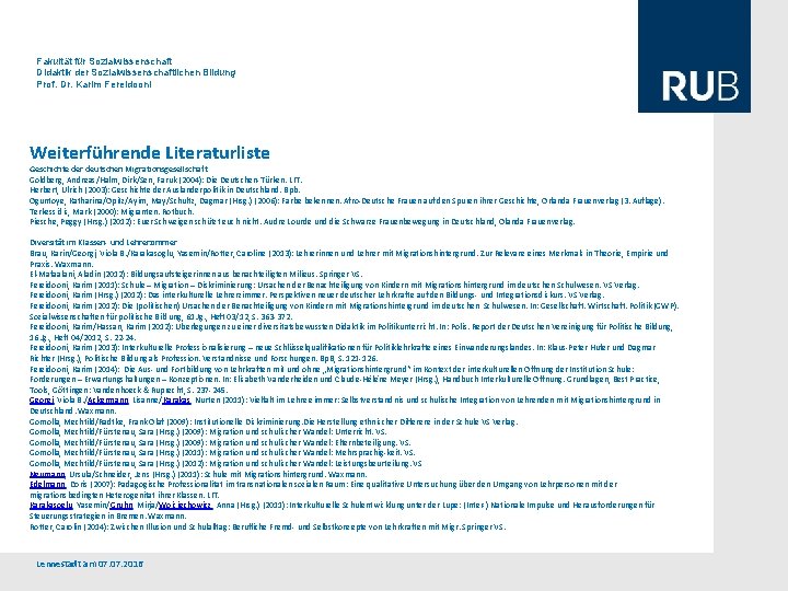 Fakultät für Sozialwissenschaft Didaktik der Sozialwissenschaftlichen Bildung Prof. Dr. Karim Fereidooni Weiterführende Literaturliste Geschichte