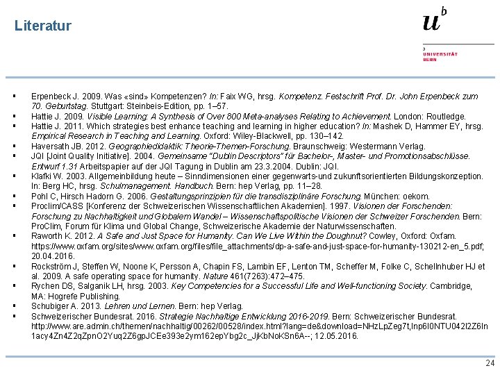 Literatur § § § § Erpenbeck J. 2009. Was «sind» Kompetenzen? In: Faix WG,