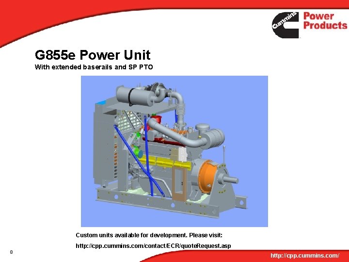 G 855 e Power Unit With extended baserails and SP PTO Custom units available