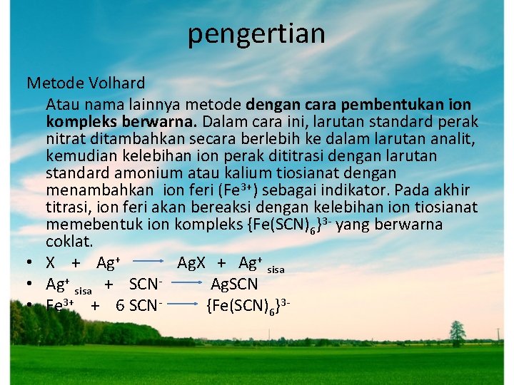 pengertian Metode Volhard Atau nama lainnya metode dengan cara pembentukan ion kompleks berwarna. Dalam pengertian Metode Volhard Atau nama lainnya metode dengan cara pembentukan ion kompleks berwarna. Dalam