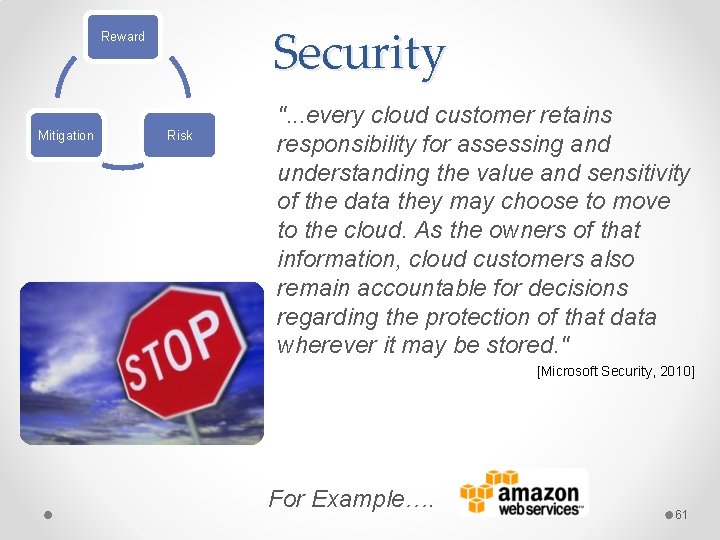 Security Reward Mitigation Risk ". . . every cloud customer retains responsibility for assessing