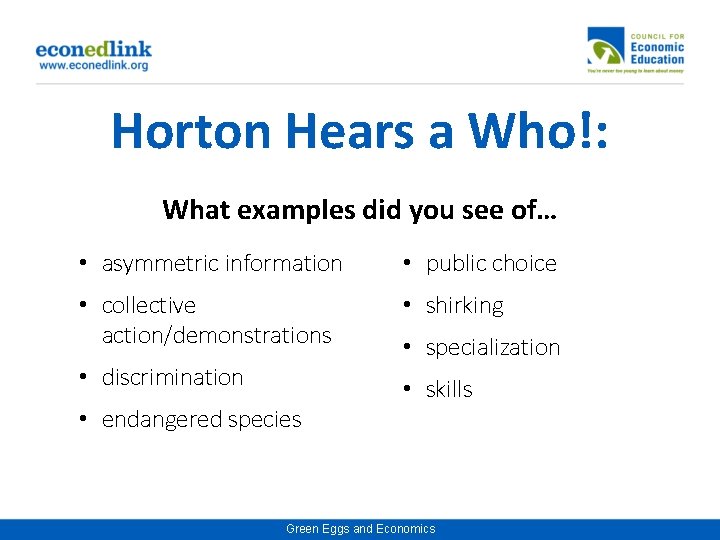 Horton Hears a Who!: What examples did you see of… • asymmetric information •