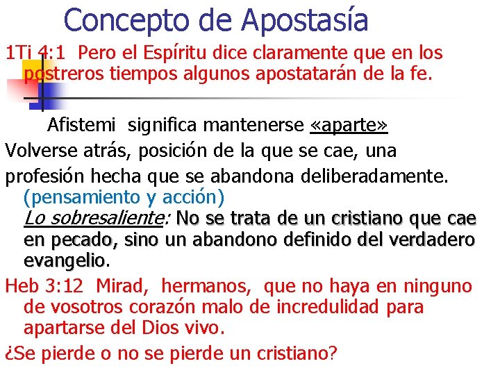Concepto de Apostasía 1 Ti 4: 1 Pero el Espíritu dice claramente que en