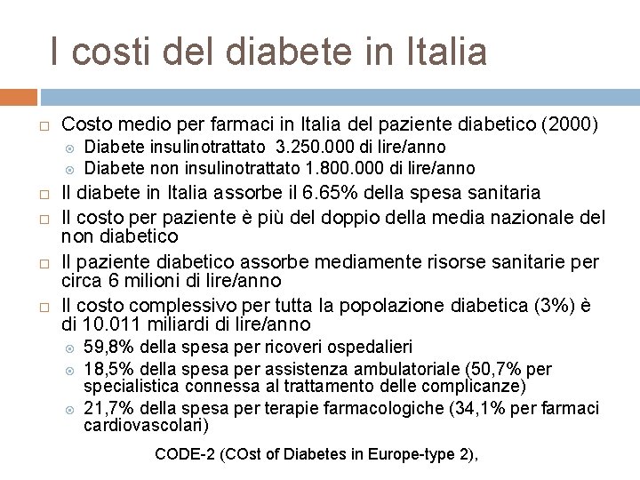 I costi del diabete in Italia Costo medio per farmaci in Italia del paziente