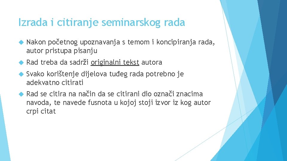 Izrada i citiranje seminarskog rada Nakon početnog upoznavanja s temom i koncipiranja rada, autor Izrada i citiranje seminarskog rada Nakon početnog upoznavanja s temom i koncipiranja rada, autor