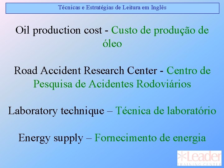 Técnicas e Estratégias de Leitura em Inglês Oil production cost - Custo de produção Técnicas e Estratégias de Leitura em Inglês Oil production cost - Custo de produção