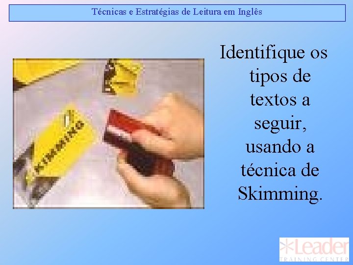 Técnicas e Estratégias de Leitura em Inglês Identifique os tipos de textos a seguir, Técnicas e Estratégias de Leitura em Inglês Identifique os tipos de textos a seguir,