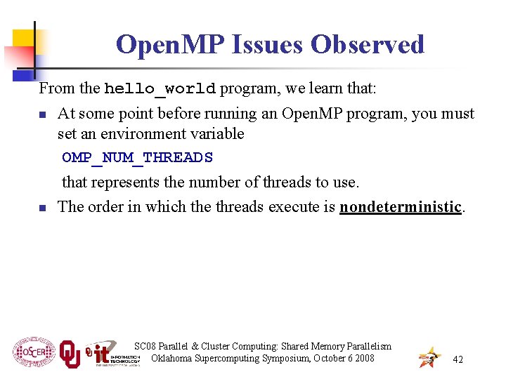 Open. MP Issues Observed From the hello_world program, we learn that: n n At