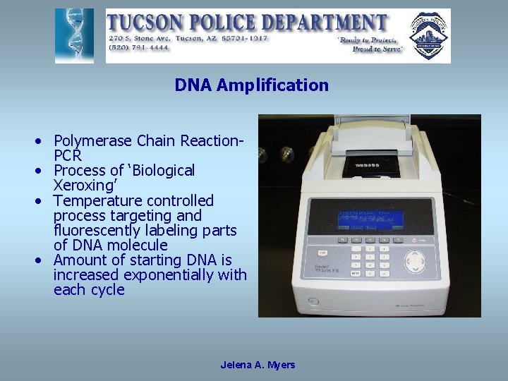 DNA Amplification • Polymerase Chain Reaction. PCR • Process of ‘Biological Xeroxing’ • Temperature